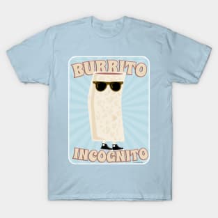 Burrito Incognito T-Shirt